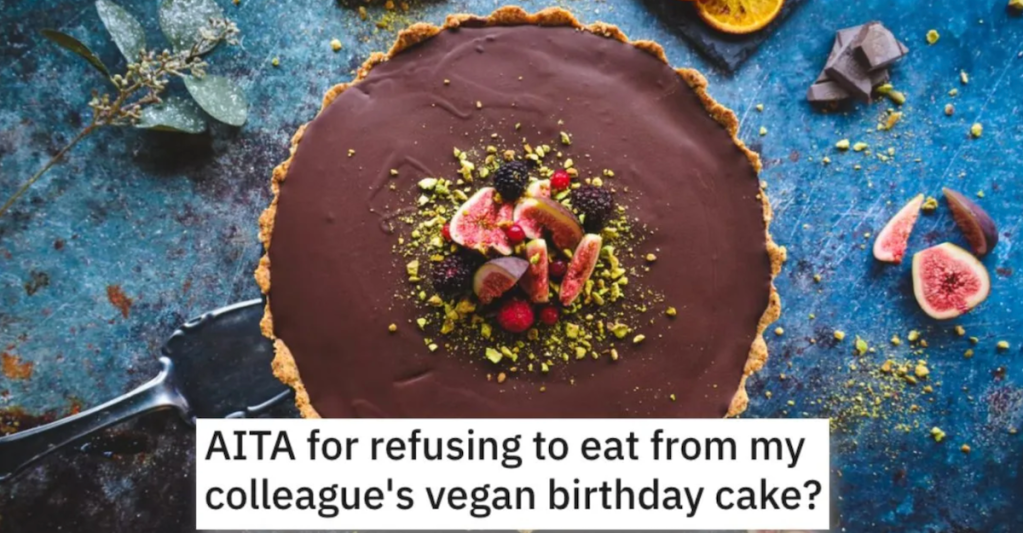 'She made a big scene out of it and started crying.' She Doesn't Want To Eat Her Co-Worker’s Vegan Birthday Cake. Was She A Jerk?