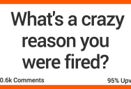 ‘I went to the emergency room instead of work.’ People Are Sharing The Ridiculous Reasons They Were Fired Unjustly