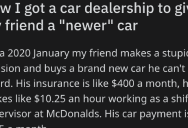 ‘He goes “It doesn’t work that way” and I go “It does when you commit bank fraud”.’ This Guy Helped His Friend Not Get Swindled By A Shady Car Dealer