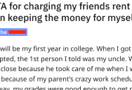 He Charged His Friends Rent At His Uncle’s Property and Kept The Money For Himself. Was He Wrong?