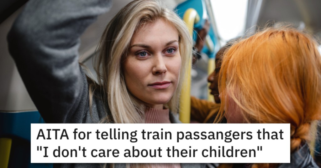 'I don't care if children are sitting on the floor.' Woman Wonders If She Was Inconsiderate By Expecting Children To Stand On A Train Ride