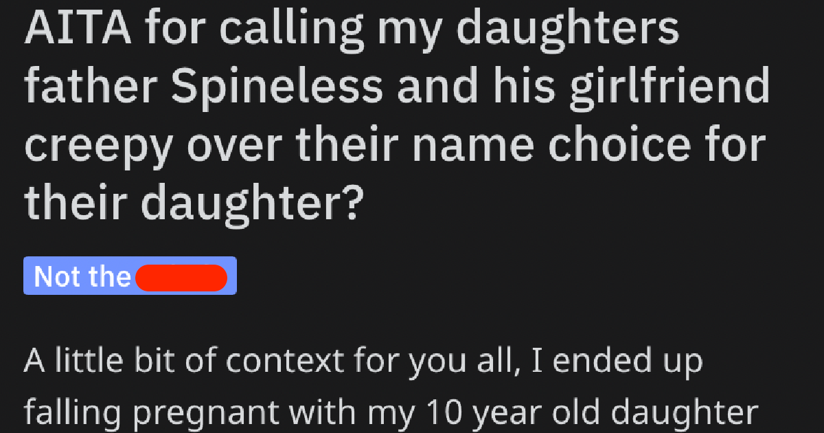 She's Totally Creeped Out By Her Ex's Choice Of A Name For His New Baby. Is There Anything She Can Do?