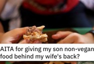 ‘She said I was corrupting our son.’ This Father Let His Son Eat Non-Vegan Food Behind His Wife’s Back