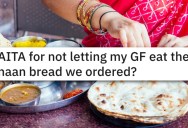 ‘I got annoyed and moved the bread away from her.’ He Refused To Share Part Of His Meal With His Girlfriend And Now She’s Really Angry.