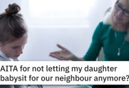 ‘She might accuse her of stealing other things.’ Is Mom Being Too Overprotective For Not Letting Her Daughter Babysit Anymore?