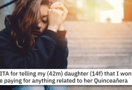 ‘I obviously told her no because I had never agreed to it.’ This Father Doesn’t Want To Split The Quinceañera Bill With His Ex. Is He Wrong?