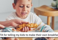 ‘They keep demanding I get up and make them food.’ Mom Wonders If Telling Her 11-Year-Old Twins To Make Their Own Breakfast Makes Her Selfish.