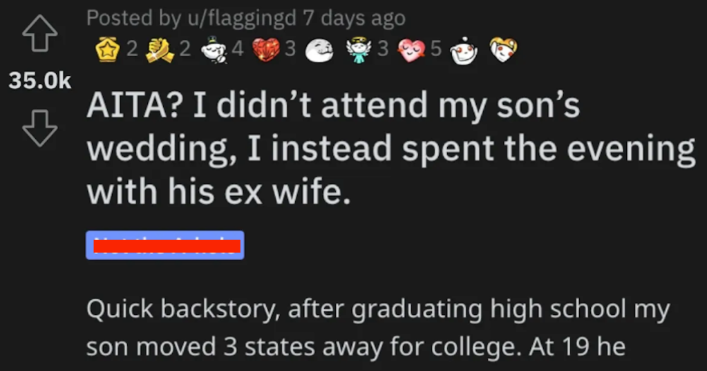 'My son called to tell me how much of a horrible father I am.' Man Didn't Attend His Son’s Wedding, But Hung Out With His Son's Ex-Wife Instead. Was He Wrong?