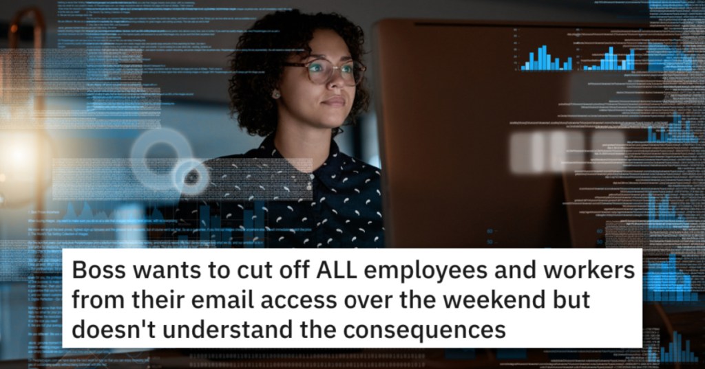 Boss Wanted To Cut Off "Everyone" From Their Email On Weekends With "No Exceptions" And It Backfires