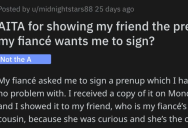 She Showed A Future Family Member The Prenup Her Fiancé Gave Her And It Revealed Family Secrets. Now Everybody Is Angry. Did She Do The Wrong Thing?