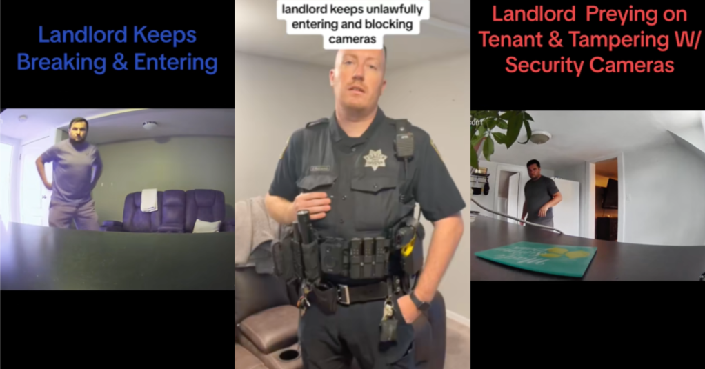 'Purposely blocked and turned my cameras around.' A Woman Calls The Cops When Her Landlord Keeps Coming Into Her Apartment Without Asking, But They Take Landlord's Side