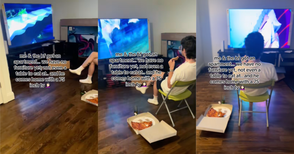 'He got his priorities straight.' A Woman Called Out Her Boyfriend For Buying A Huge TV Before They Have Furniture