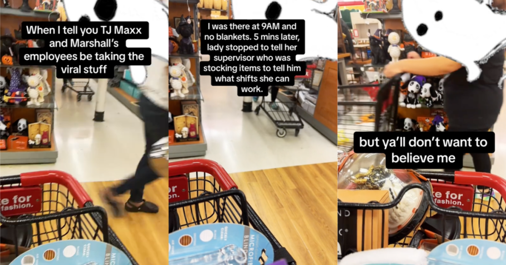 'I've seen this many times and know people who work at these stores.' Customer Accused An A T.J. Maxx Employee Of Taking The Good Products Before They Can Be Sold