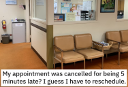 ‘Hello, I have a new appointment. I’m 72 hours early.’ A Person Got Petty Revenge After Their Appointment Was Canceled When They Were Five Minutes Late
