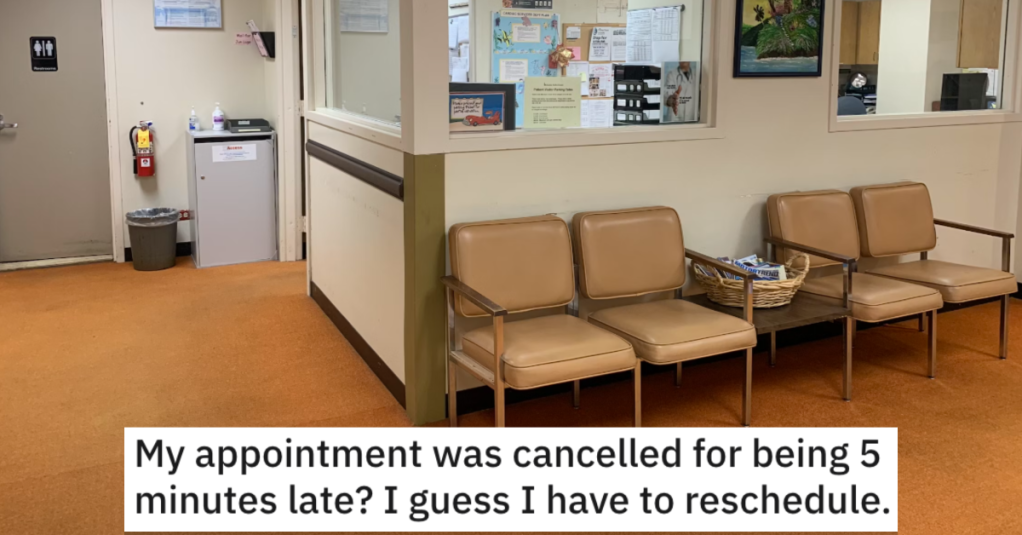 'Hello, I have a new appointment. I'm 72 hours early.' A Person Got Petty Revenge After Their Appointment Was Canceled When They Were Five Minutes Late