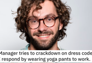 ‘The rules stated that yoga pants are allowed.’ Guys Teaches His Boss A Lesson When The Dress Code Was Enforced