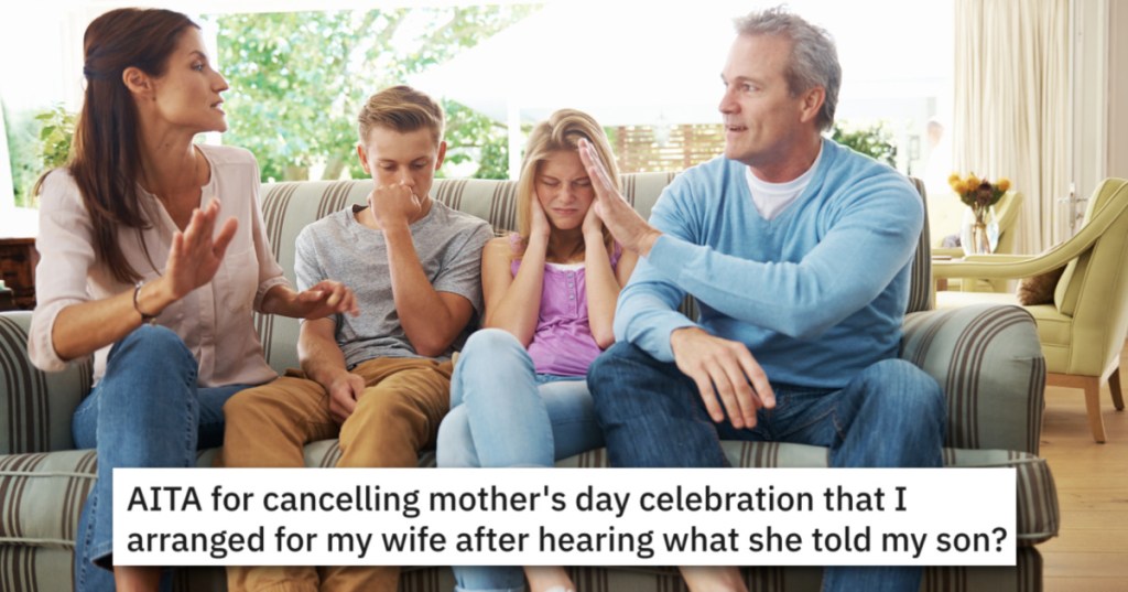 'She snapped and told him that technically, she's not his mom.' Man Cancels Mother's Day Celebration After Hearing His Wife Berate His Son