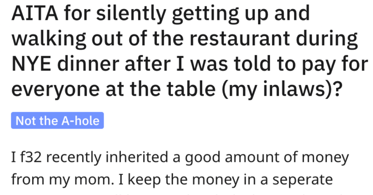 'He got back at 3 a.m yelling at me saying I was pathetic.' She Inherited Money From Her Mom And Her Family Expected Her To Buy An Expensive Dinner For Everyone. She Refused.