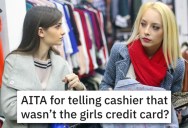 ‘Girl says it’s not fraud because she has permission.’ Woman Insists Stranger Can’t Use Her Dad’s Credit Card To Pay. Is She Wrong?