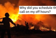 ‘She has just seen one of her better team members go up in flames.’ A Worker Got Some Revenge After A Business Call Was Scheduled During Their Off-Hours