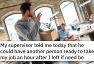 ‘He could have another person ready to take my job in an hour.’ Man Quits After Boss Says He Could Easily Find Someone To Take His Place