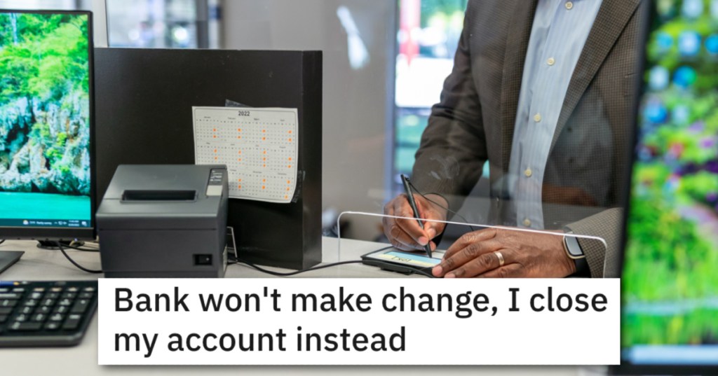 'The teller tells me that the bank doesn't make change.' Restaurant Manager Outsmarted His Local Bank Branch When They Refused To Make Change