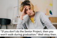 ‘Them calling a family member to strong-arm me was crossing a line.’ High School Senior Refused To Do Optional Project After The School Threatens His Graduation