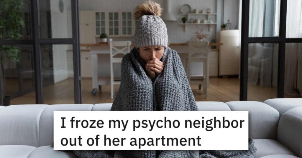 'She's screaming at the landlord about how she's freezing.' Her Annoying Downstairs Won't Stop Smoking So This Woman Creatively "Evicted" Her By Turning Off The Heat