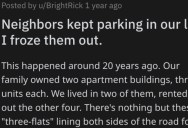 ‘I made it a point to spray ice in the locks, between the window seals and glass.’ This Person Decided To Get Ice Cold Revenge On Neighbors Who Kept Parking In Their Lot