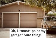 A Homeowner’s Association Demanded A Resident Paint Their Garage, So He Complied In A Hilarious Way