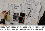 ‘My aunt didn’t declare $1.2M in additional income over 5 years.’ Their Aunt Ripped Off Their Grandmother for Years So This Person Got The IRS Involved And Got Financial Revenge