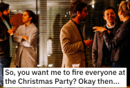 ‘The company ended up spending about 250k.’ Worker Gets Financial Revenge After They’re Told To Fire Everyone At The Employee Christmas Party