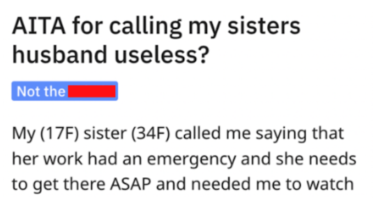 'I kind of snapped at him and told him it was my day off too.' Woman Explodes On Brother-In-Law For Being An Absent Father