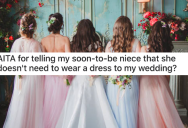 ‘It’ll be nice to see you dressed like a girl for once.’ – Bride Hears Her Niece Being Insulted, So She Decides Niece Doesn’t Have To Wear A Dress At Her Wedding