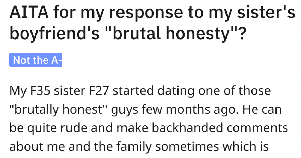He was just giving his honest opinion.' Woman Loses Patience In A Big Way  With Sister's “Brutally Honest” Boyfriend » TwistedSifter