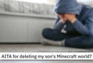 Dad Deletes Favorite Minecraft World And Doesn’t Understand Why His Son Is So Upset