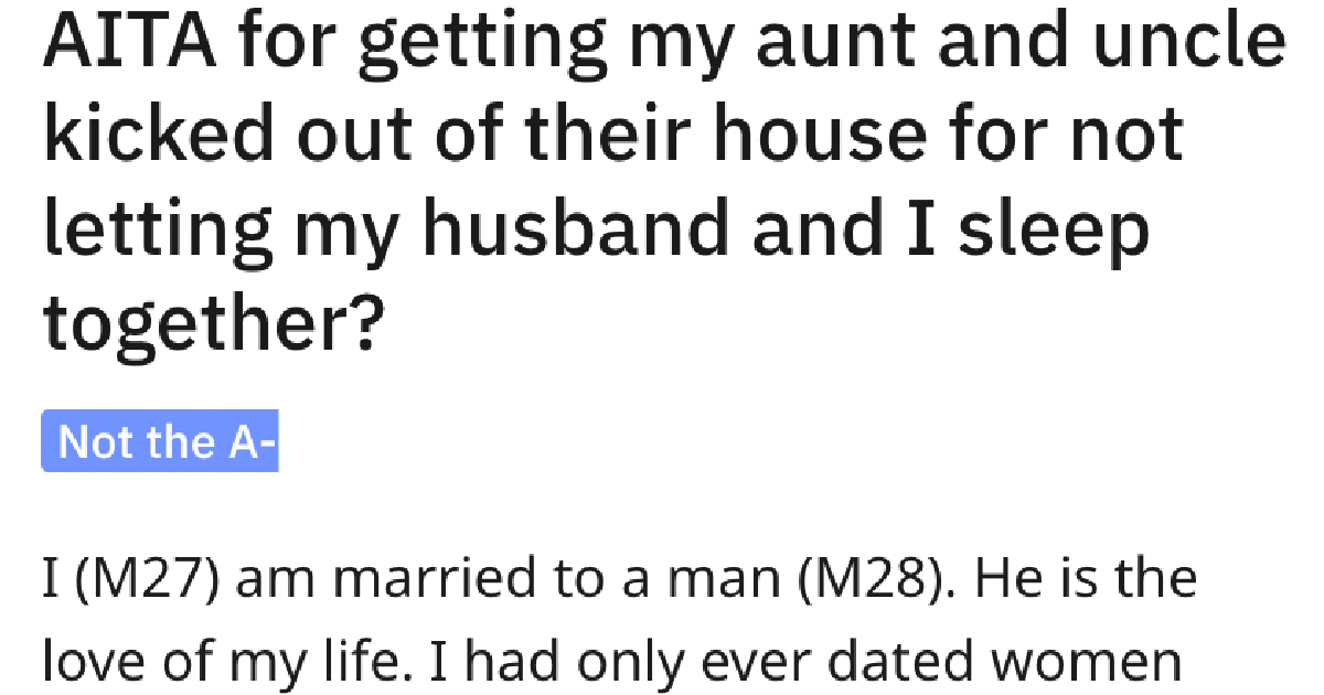 AITAGayAndMarried I told them they were going to be homeless. Man Goes Nuclear After Aunt And Uncle Make His Husband Cry