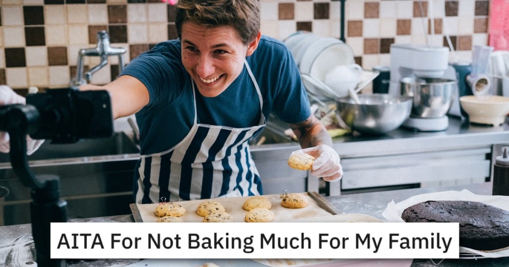 His Mom and Sister Got Mad He's Baking For His Girlfriend And Not His Family. Is He Wrong?