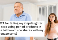 ‘She went on to lecture me.’ Stepdad Insists His Stepdaughter Dispose Of Her Period Products Differently, But The Women In The House Strike Back