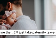 Manager Denied A Request For One Week Off, So Employee Filed For 12 Weeks Of Paternity Leave Instead