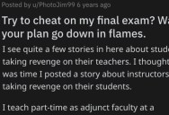 ‘I now routinely do this, just in case.’ Teacher Rewrote A Final Exam After They Discovered A Cheating Plot