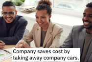 Company Says “Company Cars” Are Too Expensive, So Employees Maliciously Comply And Cost Them A Whole Lot Of Money