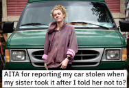 ‘My sister was arrested 30 minutes later.’ They Reported Their Car Stolen After Their Sister Repeatedly Took It Without Permission