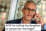 Father Told His Daughter She Should Cancel Her Wedding After He Discovers Her Boyfriend And His Family’s Backward Views