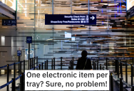 ‘I still have over twenty trays at this point.’ Airport Passenger Was Told To Put Only Four Electronic Items In Each Tray So They Did Exactly That