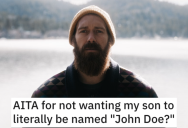 Guy Refuses to Name His Son “John Doe” Despite His Wife’s Pleas To Honor The Family Name