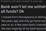 The Bank Won’t Let Them Close An Account So Now They Withdraw One Penny At A Time