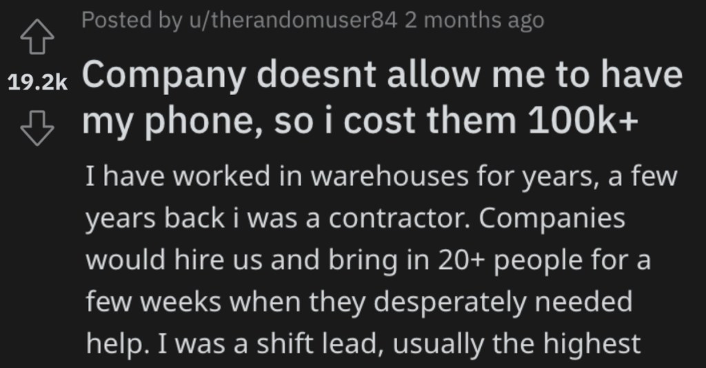 A Contractor Refused To Hand Over His Phone. So The Workers Walk Out And The Company Loses A Ton Of Money.