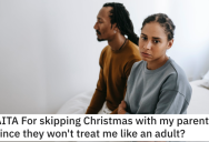 ‘They planned on putting everything on Facebook.’ Woman Skipped Family Christmas Because Her Parents Won’t Let Her Boyfriend Sleep in the Same Bed
