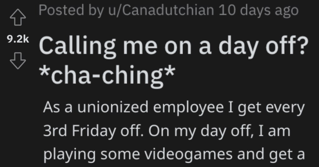 Union Worker Gets Big Payday Because They Had To Take A Work Call On A Day Off - 'A 10 minute call that results in 6 hours of banked time off.'